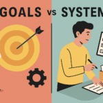 Illustration comparing goals and systems; the left side shows a man with a target symbolizing goals, and the right shows a man working with checklists representing systems.
